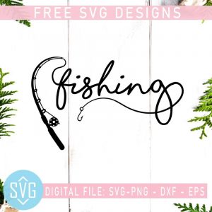 Fishing Rod Free SVG, Funny Fishing Quotes Free SVG, Fish SVG, Instant Download